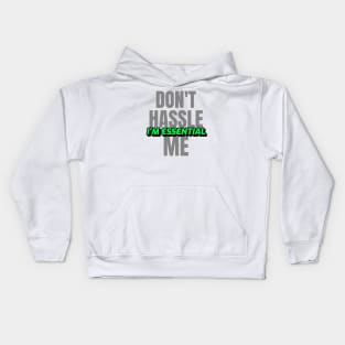 Dont Hassle Me Im Essential (Green) Kids Hoodie